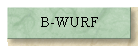 B-WURF