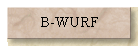 B-WURF