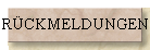 R�CKMELDUNGEN